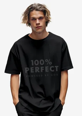 100% Perfect - Powered by God Unisex T-Shirt